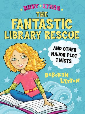 cover image of The Fantastic Library Rescue and Other Major Plot Twists